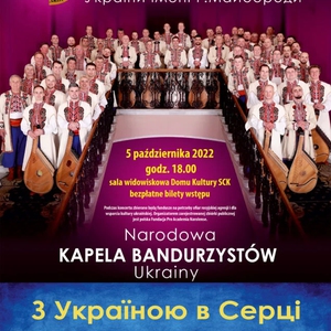 Koncert charytatywny w wykonaniu Narodowej Kapeli Bandurzystów z Kijowa „Z Ukrainą w sercu”