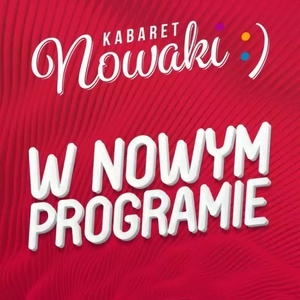 Kabaret Nowak w nowym programie