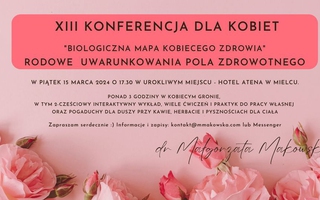 XIII Konferencja dla Kobiet pt. Rodowe uwarunkowania pola zdrowotnego