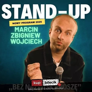 Stand-up: Marcin Zbigniew Wojciech STAND-UP