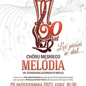 Jubileusz 90 lat Chóru Męskiego Melodia