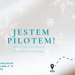 FERIE ZIMOWE 2024 - Jestem pilotem!