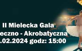 II Mielecka Gala Taneczno - Akrobatyczna