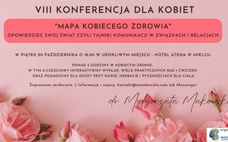 VIII Konferencja dla Kobiet: MAPA KOBIECEGO ZDROWIA pt. Opowiedzieć swój świat
