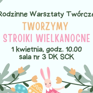 Rodzinne warsztaty „Tworzymy stroiki wielkanocne”