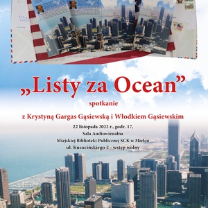 LISTY ZA OCEAN – SPOTKANIE Z KRYSTYNĄ GARGAS-GĄSIEWSKĄ I WŁODKIEM GĄSIEWSKIM