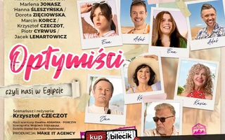 Teatr: Optymiści, czyli nasi w Egipcie - czyli nasi na wakajkach w Egipcie
