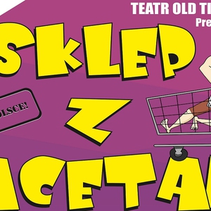 Teatr "Sklep z facetami"