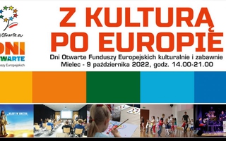 "Z KULTURĄ PO EUROPIE" - DNI OTWARTE FUNDUSZY EUROPEJSKICH