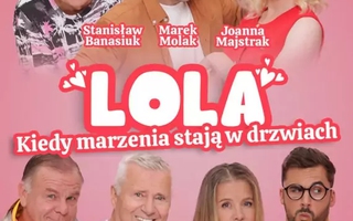 Teatr: Lola, kiedy marzenia stają w drzwiach - Najnowsza komedia Marka Rębacza