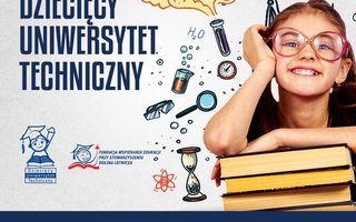 Zapisy na Dziecięcy Uniwersytet Techniczny ruszyły!
