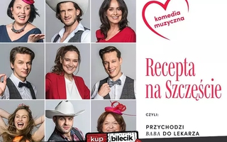Teatr: Recepta na Szczęście - Spektakl teatralny