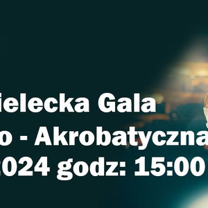 II Mielecka Gala Taneczno - Akrobatyczna