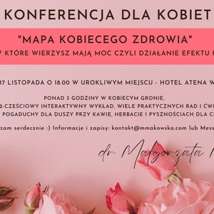 IX Konferencja dla Kobiet: MAPA KOBIECEGO ZDROWIA pt. Słowa, w które wierzysz mają moc