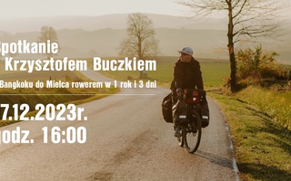 🌟 Z Bangkoku do Mielca rowerem w 1 rok i 3 dni - Spotkanie z Krzysztofem "Buczosem" Buczkiem