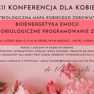 XII Konferencja dla Kobiet pt. BIOenergetyka emocji a psychobiologiczne programowanie zdrowia