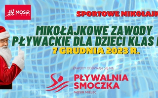 Mikołajkowe Zawody Pływackie dla klas I-III Pływalnia Smoczka
