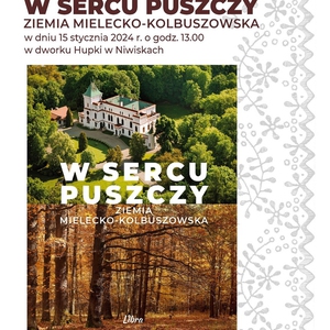 Spotkanie autorskie i promocja albumu „W sercu puszczy. Ziemia mielecko-kolbuszowska”
