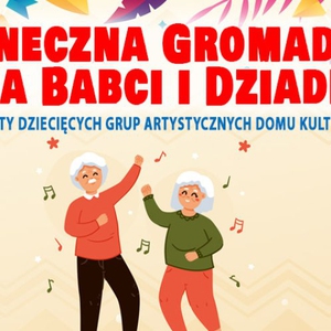 Taneczna Gromadka dla Babci i Dziadka