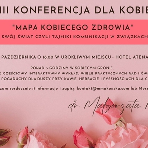 VIII Konferencja dla Kobiet: MAPA KOBIECEGO ZDROWIA pt. Opowiedzieć swój świat