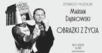 Mielec: Opowieści Muzealne pod tytułem "Marian Dąbrowski - obrazki z życia"
