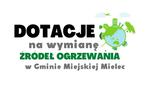 DOFINANSOWANIE KOSZTÓW WYMIANY ŹRÓDEŁ CIEPŁA NA TERENIE GMINY MIEJSKIEJ MIELEC