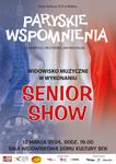 Widowisko muzyczne pt. "Paryskie wspomnienia" w wykonaniu Grupy Teatralno-kabaretowej Senior Show