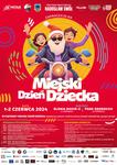 MIEJSKI DZIEŃ DZIECKA Zabawa dla małych i dużych! Poczuj radość dzieciństwa, dołącz do nas!