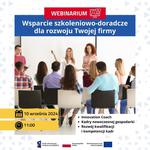 “Wsparcie szkoleniowo-doradcze dla rozwoju Twojej firmy". Darmowe webinarium już 10 września