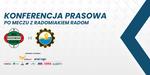 Konferencja po meczu z Radomiakiem Radom - FKS Stal Mielec SA