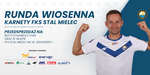 Przedłużanie karnetów na rundę wiosenną - FKS Stal Mielec SA