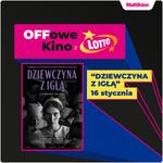 "Dziewczyna z igłą" podczas OFFowego Kina w Multikinie