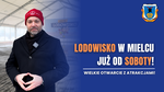 Radosław Swół: Zapraszam na otwarcie lodowiska w Mielcu. Będzie sporo atrakcji [WIDEO]
