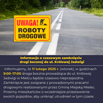 Informacja o czasowym zamknięciu drogi bocznej do ul. Królowej Jadwigi