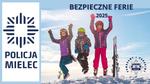 Bezpieczne ferie zimowe 2025 - rady mieleckiej Policji