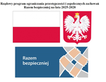 Rozpoczynamy realizację projektu w ramach rządowego programu razem bezpieczniej 2025