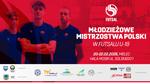 Za tydzień startują Mistrzostwa Polski U-19 w futsalu. Wszystkie mecze w Hali MOSiR Mielec