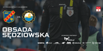 Obsada sędziowska meczu z Odrą Opole - FKS Stal Mielec SA