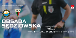 Obsada sędziowska meczu z GKS-em Tychy - FKS Stal Mielec SA