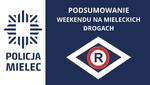 Policyjne podsumowanie weekendu na mieleckich drogach