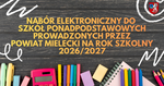 Nabór elektroniczny do Szkół Ponadpodstawowych prowadzonych przez Powiat Mielecki na rok szkolny 2026/2027