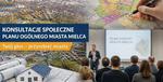 Od dziś ważne konsultacje w Mielcu. Sprawdź, co może się zmienić w twojej okolicy - HEJ.MIELEC.PL