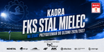 Kadra FKS Stal Mielec na rozpoczęcie przygotowań do sezonu - FKS Stal Mielec SA