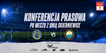 Konferencja prasowa po meczu z Unią Skierniewice - FKS Stal Mielec SA