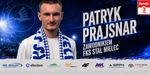Patryk Prajsnar zawodnikiem FKS Stal Mielec
