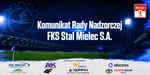 Komunikat Rady Nadzorczej FKS Stal Mielec S.A. - FKS Stal Mielec SA